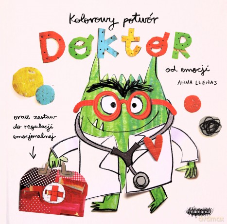 Kolorowy potwór. Doktor od emocji - Anna Llenas, Zofia Raczek [KSIĄŻKA]