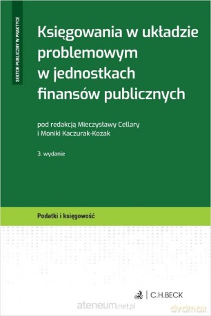 Księgowania w układzie problemowym - Mieczysława Cellary, Monika Kaczurak-Kozak [KSIĄŻKA]