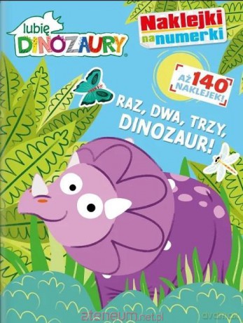 Lubię dinozaury. Naklejki na numerki cz.1 [KSIĄŻKA]