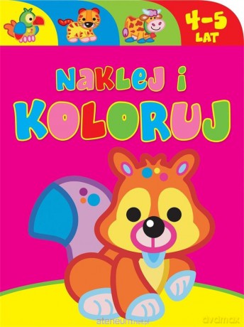 Naklej i koloruj 4-5 lat [KSIĄŻKA]