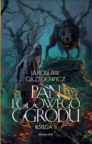 Pan Lodowego Ogrodu (Tom 2) - Jarosław Grzędowicz [KSIĄŻKA]