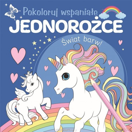 Pokoloruj wspaniałe jednorożce [KSIĄŻKA]