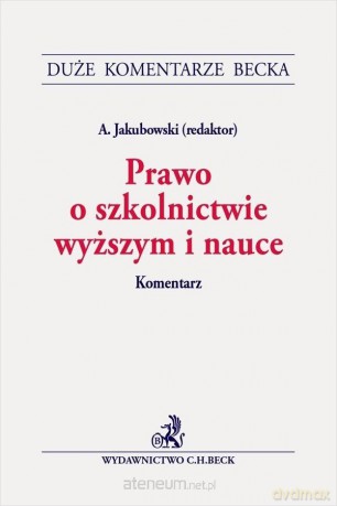 Prawo o szkolnictwie wyższym i nauce. Komentarz - Aleksander Jakubowski [KSIĄŻKA]