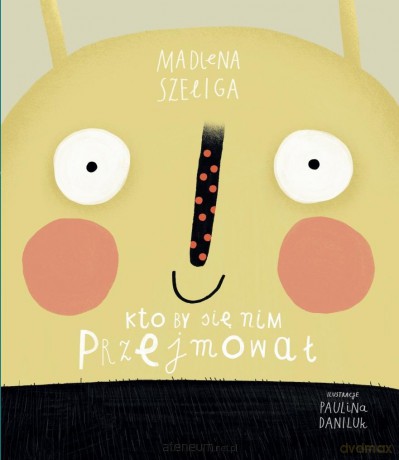Robale (Tom 2) Kto by się nim przejmował - Madlena Szeliga, Paulina Daniluk [KSIĄŻKA]