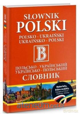 Słownik polsko-ukraiński i ukraińsko-polski [KSIĄŻKA]
