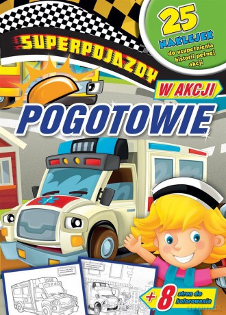 Superpojazdy w akcji. Pogotowie [KSIĄŻKA]
