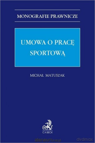 Umowa o pracę sportową - Michał Matuszak [KSIĄŻKA]