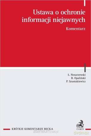 Ustawa o ochronie informacji niejawnych. Komentarz [KSIĄŻKA]