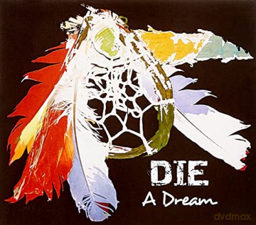 Die: A Dream [CD]
