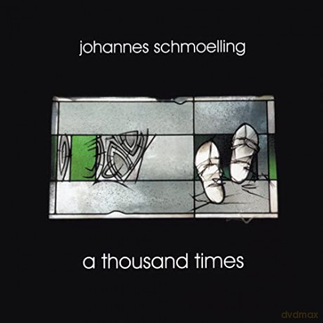 Johannes Schmoelling: A Thousand Times [CD]