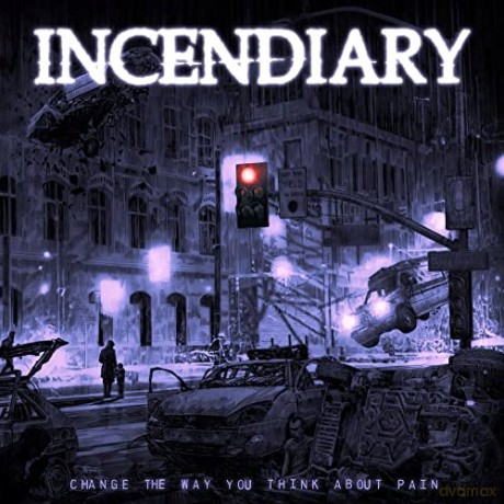 Incendiary: Change The Way You Think About Pain [CD]