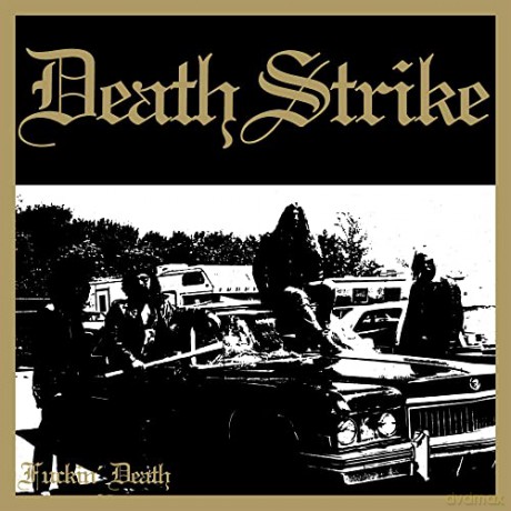 Death Strike: Fuckin Death [2CD]