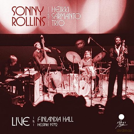 Sonny Rollins: Live At Finlandia Hall Helsinki 1972 [CD]