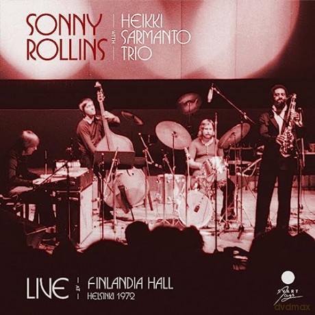 Sonny Rollins: Live At Finlandia Hall Helsinki 1972 [2xWinyl]
