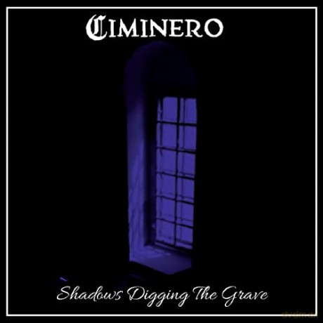 Ciminero: Shadows Digging The Grave [CD]