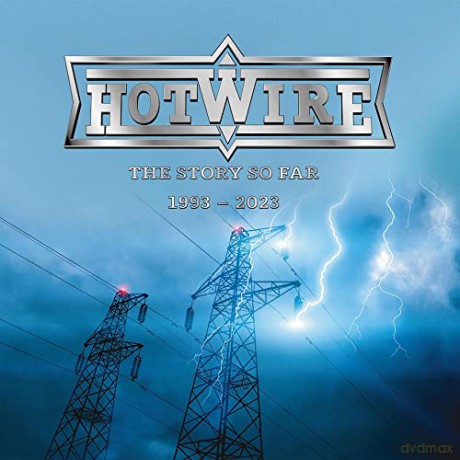 Hotwire: The Story So Far 1993-2023 [CD]