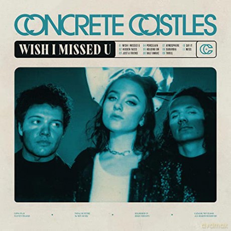 Concrete Castles: Wish I Missed U [CD]