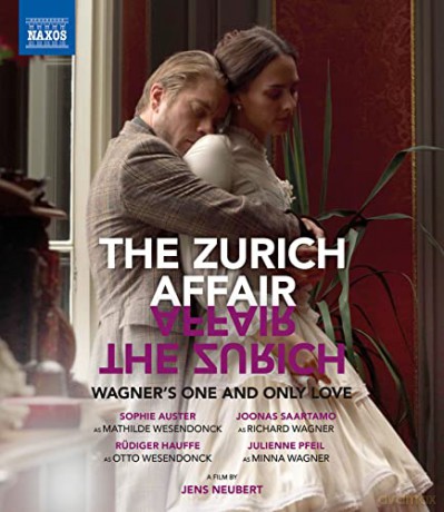 The Zurich Affair - Wagner's One And Only Love (A Film By Jens Neubert) [Blu-Ray]