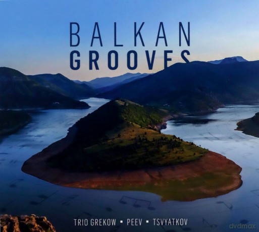Trio Grekow Peev Tsvyatkov: Balkan Grooves [CD]