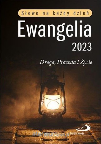 Ewangelia 2023 Droga, Prawda i Życie duża [KSIĄŻKA]