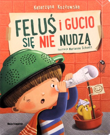 Feluś i Gucio się nie nudzą - Katarzyna Kozłowska, Marianna Schoett [KSIĄŻKA]