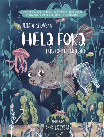 Hela Foka. Historie na fali - Renata Kijowska [KSIĄŻKA]