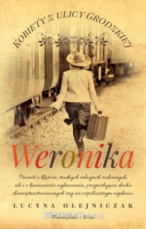 Kobiety z ulicy Grodzkiej. Wiktoria - Lucyna Olejniczak [KSIĄŻKA]