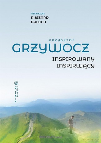 Krzysztof Grzywocz. Inspirowany - inspirujący - Ryszard Paluch [KSIĄŻKA]