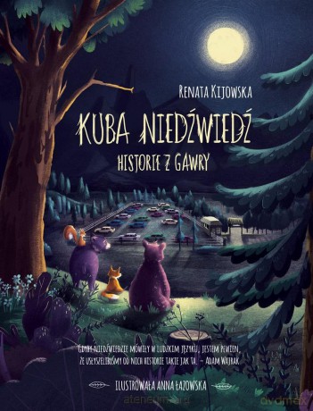 Kuba Niedźwiedź. Historie z gawry - Renata Kijowska [KSIĄŻKA]