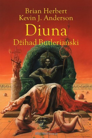 Legendy Diuny (Tom 1) Diuna. Dżihad Butleriański - Kevin J. Anderson, Brian Herbert, Andrzej Jankowski, Wojciech Siudmak [KSIĄŻKA]