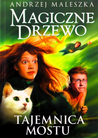 Magiczne Drzewo. Tajemnica mostu - Andrzej Maleszka [KSIĄŻKA]