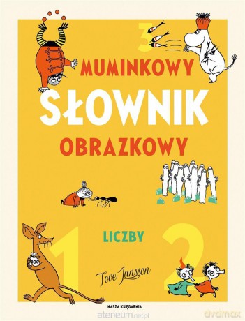 Muminkowy słownik obrazkowy. Liczby - Tove Jansson, Tove Jansson, Iwona Kiuru [KSIĄŻKA]