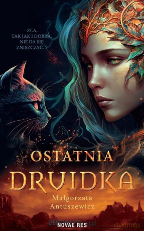 Ostatnia druidka - Małgorzata Antuszewicz [KSIĄŻKA]