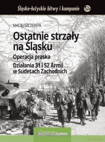 Ostatnie strzały na Śląsku - Maciej Szczerepa [KSIĄŻKA]