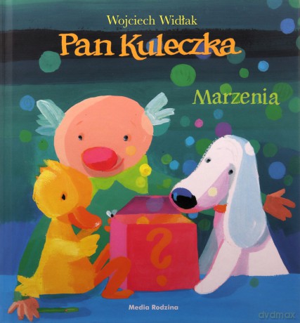 Pan Kuleczka. Marzenia - Wojciech Widłak [KSIĄŻKA]