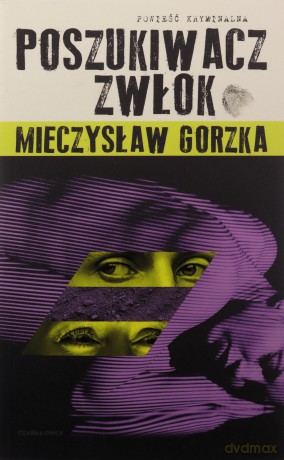 Poszukiwacz Zwłok - Mieczysław Gorzka [KSIĄŻKA]