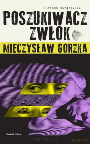 Poszukiwacz Zwłok - Mieczysław Gorzka [KSIĄŻKA]