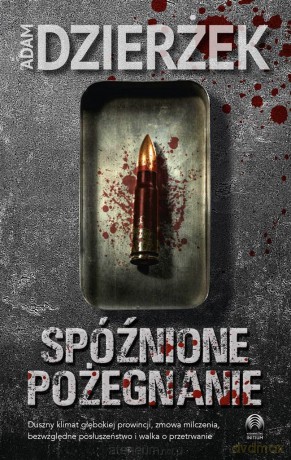 Spóźnione pożegnanie - Adam Dzierżek [KSIĄŻKA]