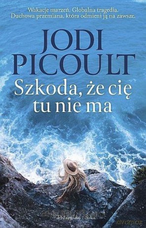 Szkoda, że cię tu nie ma - Natalia Płatosz-Kisiel [KSIĄŻKA]