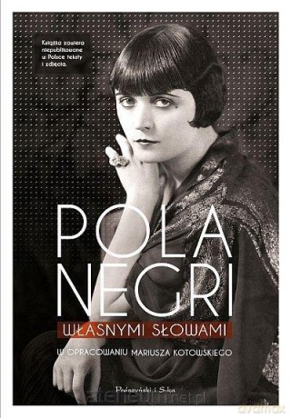 Własnymi słowami - Pola Negri [KSIĄŻKA]