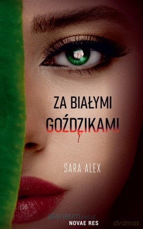 Za białymi goździkami - Sara Alex [KSIĄŻKA]