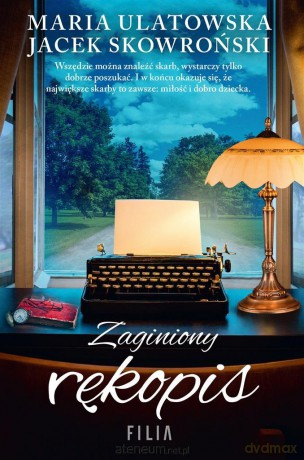 Zaginiony rękopis - Maria Ulatowska, Jacek Skowroński [KSIĄŻKA]