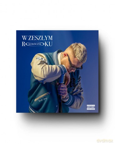 Kubańczyk: W Zeszłym Roku [CD]
