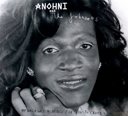 Anohni And The Johnsons: My Back Was A Bridge For You To Cross [CD]