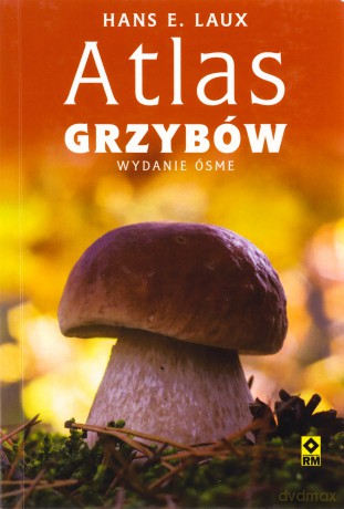 Atlas grzybów - Hanse E. Laux [KSIĄŻKA]
