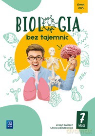 Biologia bez tajemnic zeszyt ćwiczeń klasa 7 szkoła podstawowa - Julia Idziak, Olivia Dycewicz, Kamila Narewska-Prella [KSIĄŻKA]