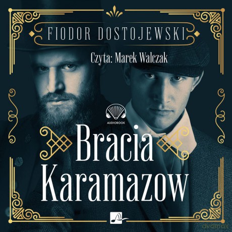 Bracia Karamazow - Fiodor Dostojewski [AUDIOBOOK]