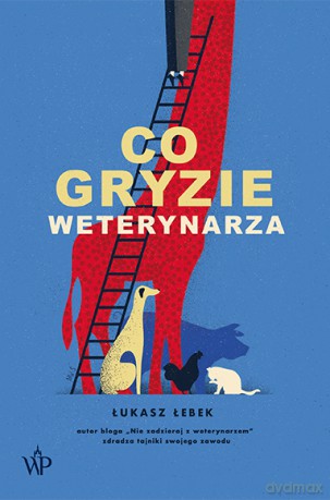 Co gryzie weterynarza - Łukasz Łebek [KSIĄŻKA]