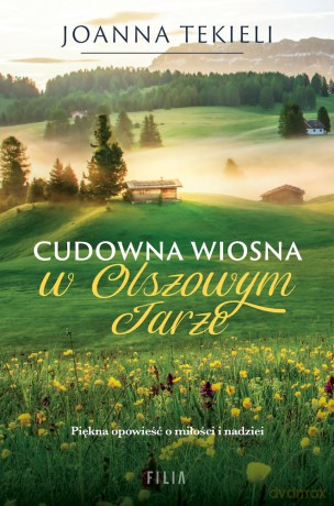 Cudowna wiosna w Olszowym Jarze wyd. kieszonkowe - Joanna Tekieli [KSIĄŻKA]