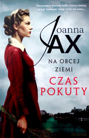 Czas pokuty. Na obcej ziemi (Tom 2) - Joanna Jax [KSIĄŻKA]
